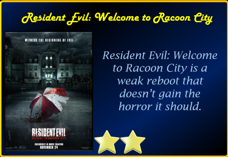 Resident Evil: Welcome to Racoon City (2021) Movie Review ‘Lacklustre Reboot’
