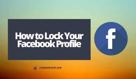 How to Lock Your Facebook Profile