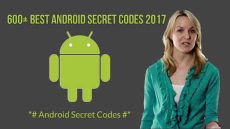 600+ Best Android Secret Codes 2022 600+ Best Android Secret Codes 2022