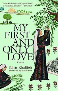 My First and Only Love by Sahar Khalifeh #pebbleinwaterswrites #books #bookreview #tbrchallenge #bookchatter @blogchatter