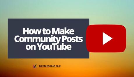 How to Make Community Posts on YouTube