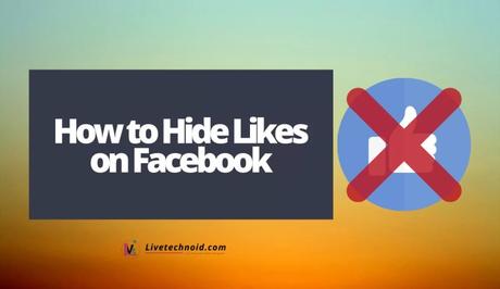 How to Hide Likes on Facebook