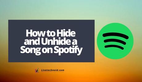 How to Hide and Unhide a Song on Spotify