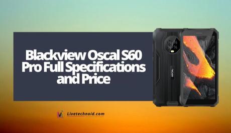 Blackview Oscal S60 Pro Full Specifications and Price