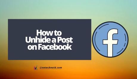 How to Unhide a Post on Facebook