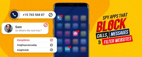 Top Spy Apps That Block Calls, Messages, & Filter Websites
