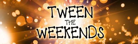 TweenTheWeekends_banner