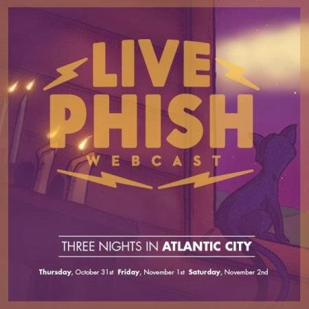 Phish: 3-Night run @ Atlanctic City webcasts