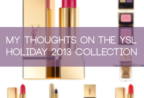 YSL Look | Holiday 2013 | Thoughts