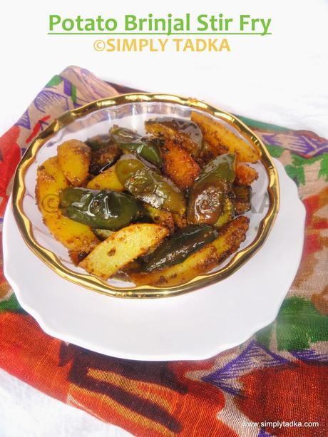 Aloo Baingan Ki Sabzi/ Potato Brinjal Stir Fry