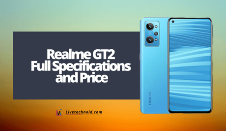 Realme GT2 Full Specifications and Price