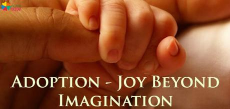 Adoption - A Joy Beyond Imagination