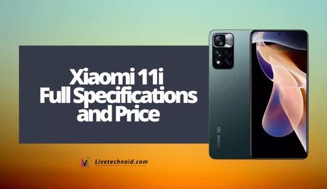 Xiaomi 11i Full Specifications and Price