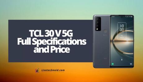 TCL 30 V 5G Full Specifications and Price