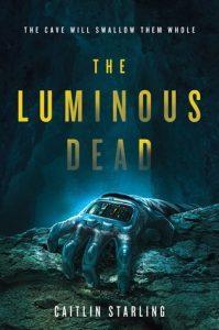 Danika reviews The Luminous Dead by Caitlin Starling