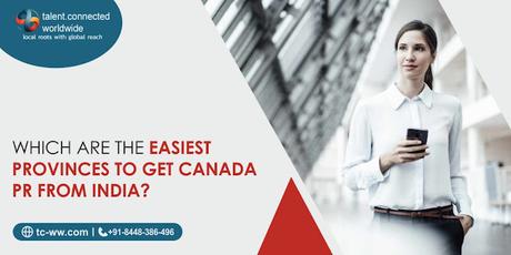 Which are the easiest provinces to get Canada PR from India?