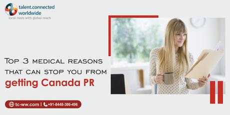 Top 3 medical reasons that can stop you from getting Canada PR