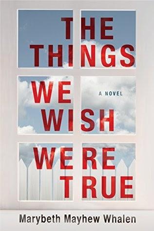 The Things We Wish Were True by @marybethwhalen