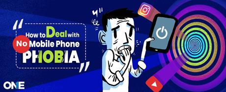 How to Deal with No Mobile Phone Phobia?