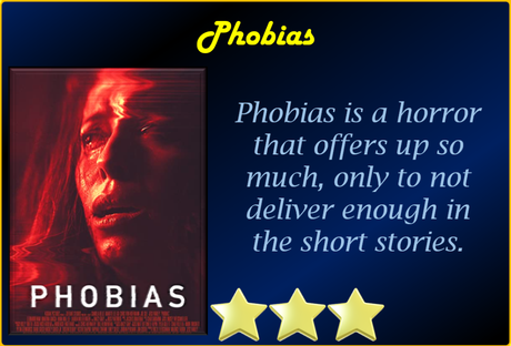 ABC Film Challenge – Catch-Up 2021 – P – Phobias (2021) Movie Review