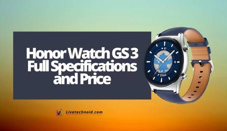 Honor Watch GS 3 Full Specifications and Price