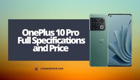 OnePlus 10 Pro Full Specifications and Price