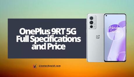 OnePlus 9RT 5G Full Specifications and Price