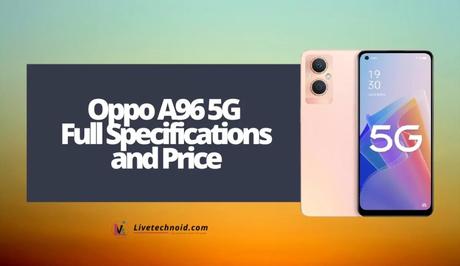 Oppo A96 5G Full Specifications and Price