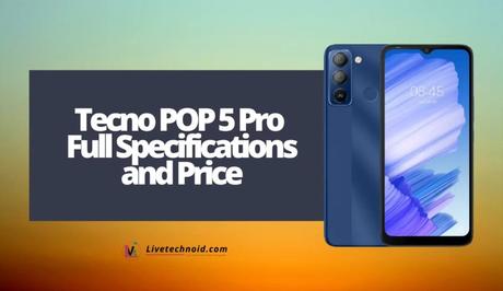 Tecno POP 5 Pro Full Specifications and Price