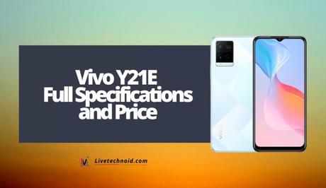 Vivo Y21E Full Specifications and Price