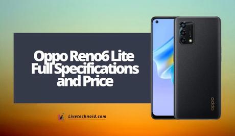 Oppo Reno6 Lite Full Specifications and Price