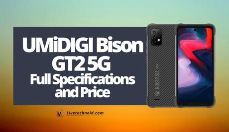 UMiDIGI Bison GT2 5G Full Specifications and Price