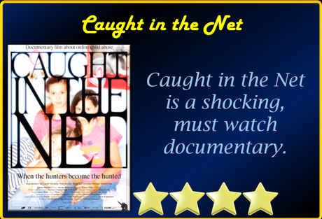 Caught in the Net (2020) Movie Review ‘Shockingly Disturbing’