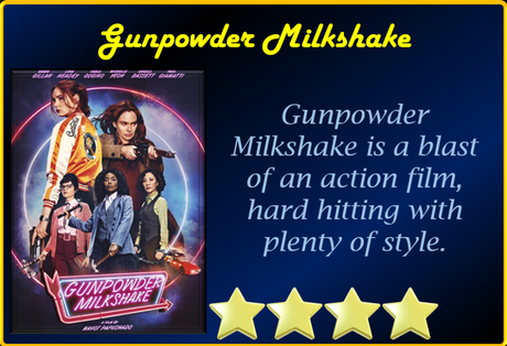 ABC Film Challenge – Catch-Up 2021 – Y – Gunpowder Milkshake (2021) Movie Review