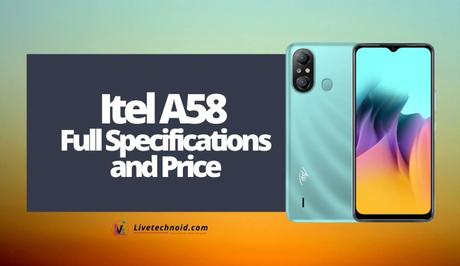 Itel A58 Full Specifications and Price