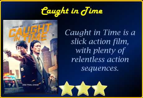 Caught in Time (2020) Movie Review ‘Slick Action Film’