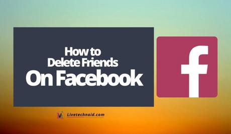 How to Delete Friends On Facebook