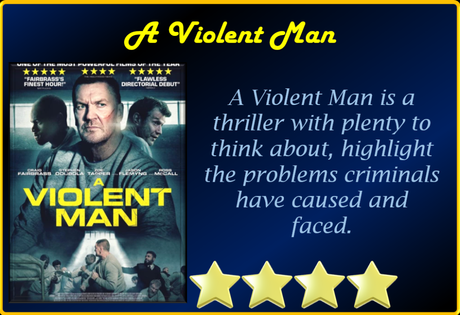 A Violent Man (2022) Movie Review ‘Thought Provoking Thriller’