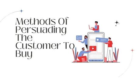 Methods Of Persuading The Customer To Buy