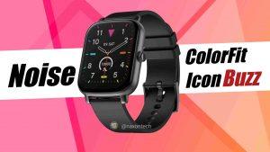 Noise ColorFit Icon Buzz Smartwatch with Bluetooth calling, Voice Assistant Support launched in India