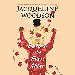Review: Before the Ever After by Jacqueline Woodson