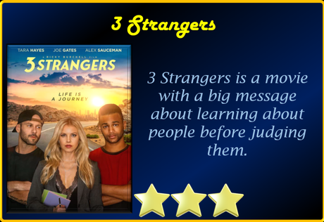 3 Strangers (2021) Movie Review ‘Big Message’