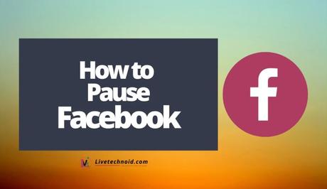 How to Pause Facebook