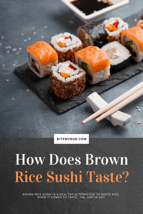 How does Brown rice sushi taste
