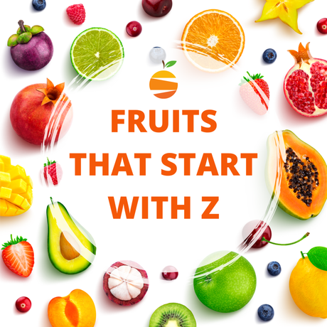 12 Fruits That Start With Z