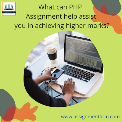 What can PHP Assignment help assist you in achieving higher marks?