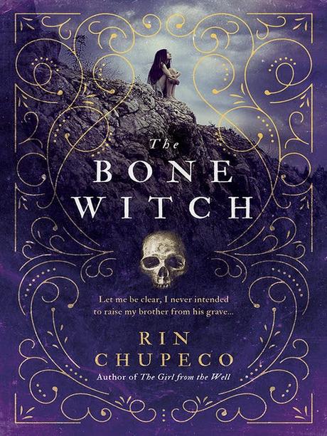 The Bone Witch by Rin Chupeco