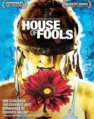 272. Russian director Andrei Mikhalkov-Konchalovsky’s fifteenth feature film “Dom Durakov” (House of Fools) (2002), based on his original screenplay:  An assessment of a film trashed soon after its release by most critics
