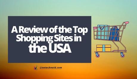 A Review of the Top Shopping Sites in the USA