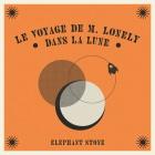 Elephant Stone:  Le voyage de M. Lonely dans la lune